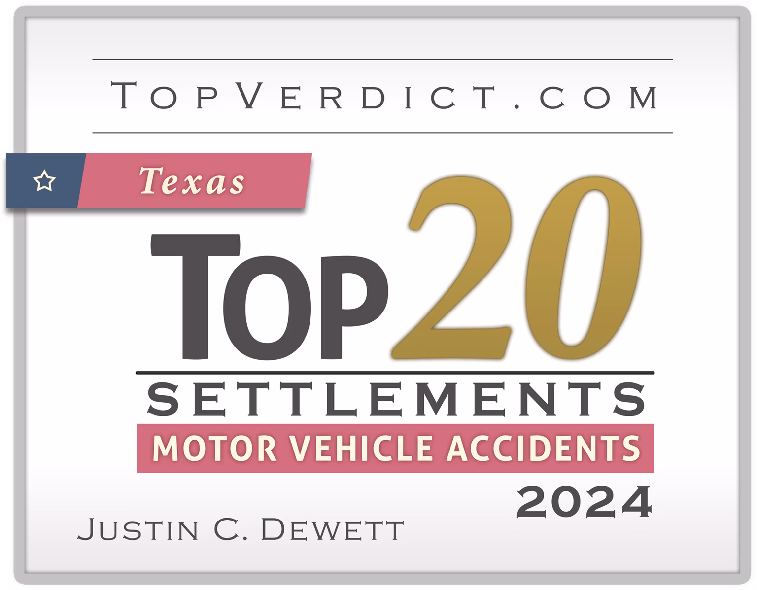 Justin Dewett - Top 20 Motor Vehicle Accident Settlements Texas 2024