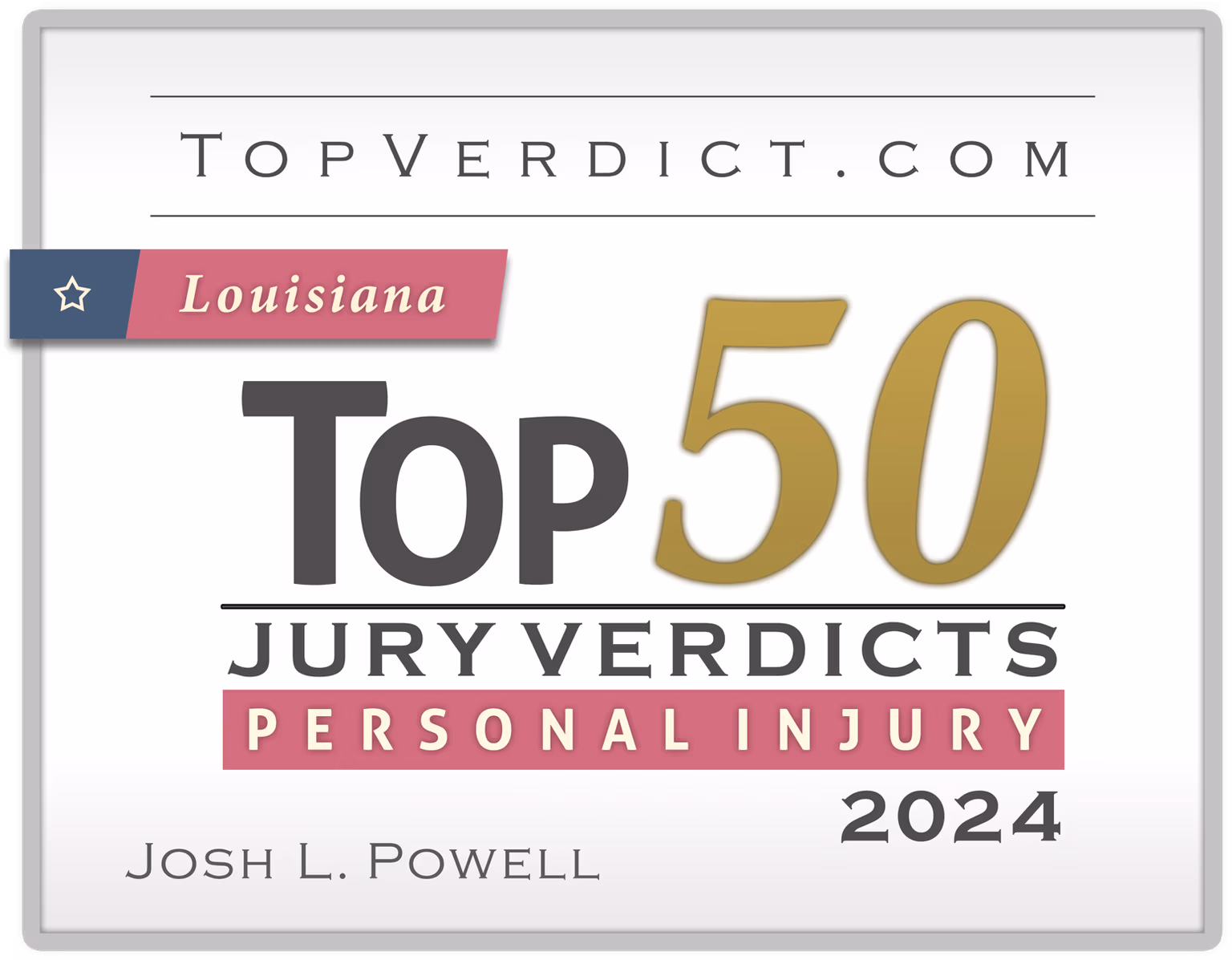 Josh Powell - Top 50 Personal Injury Verdicts Louisiana 2024